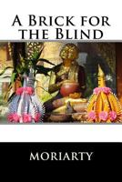 A Brick for the Blind 154277926X Book Cover