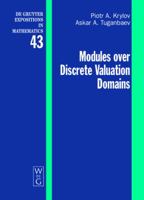Modules Over Discrete Valuation Domains 3110200538 Book Cover