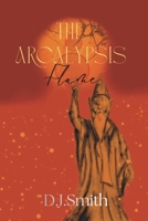 The Arcalypsis Flame: The Great Relics 1738051544 Book Cover