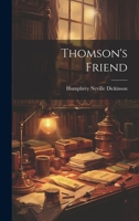 Thomson's Friend 1022733788 Book Cover