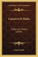 Camorra Et Mafia: Notes Sur L'Italie (1878) 1165349175 Book Cover