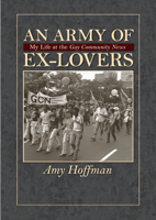 An Army of Ex-lovers: My Life at the Gay Community News 1558496211 Book Cover