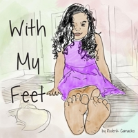 With My Feet B08CPLDDZ4 Book Cover