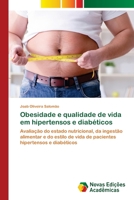 Obesidade e qualidade de vida em hipertensos e diabéticos 6203469785 Book Cover
