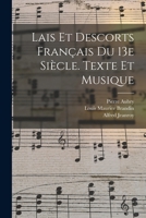 Lais Et Descorts Francais Du 13e Siecle. Texte Et Musique 1018190651 Book Cover