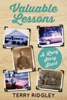 Valuable Lessons: A Long Story Short 0692261133 Book Cover