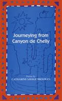 Journeying from Canyon De Chelly 0807116270 Book Cover