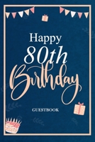 Happy 80th Birthday Guestbook: For written Wishes and the most beautiful Photos 1696252474 Book Cover