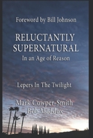 Reluctantly Supernatural: In an Age of Reason: Lepers in the Twilight 1692105418 Book Cover
