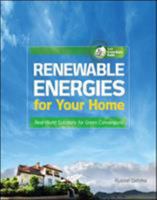 Renewable Energies for Your Home: Real-World Solutions for Green Conversions 0071622853 Book Cover