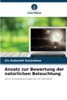 Ansatz zur Bewertung der natürlichen Beleuchtung (German Edition) 620798868X Book Cover
