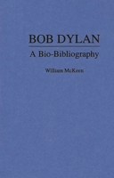 Bob Dylan: A Bio-Bibliography (Popular Culture Bio-Bibliographies) 0313279985 Book Cover