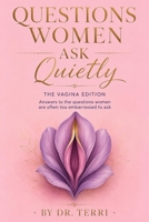Questions Women Ask Quietly: The Vagina Edition B0H4DKPB22 Book Cover
