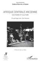 Afrique centrale ancienne. Histoire et culture: En partage avec Jan Vansina (La Région Des Grands Lacs Africains) (French Edition) 2343216037 Book Cover