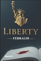 Liberty (Ferraldi) (German Edition) B0FRL54N9K Book Cover