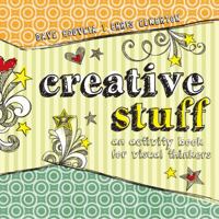 Creative Stuff: An Activity Book for Visual Thinkers 1440304203 Book Cover