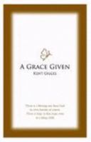 A Grace Given 0615176267 Book Cover