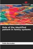 Role of the identified patient in family systems 6206334066 Book Cover