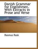 Danish Grammar for Englishmen With Extracts in Prose and Verse 1178964434 Book Cover