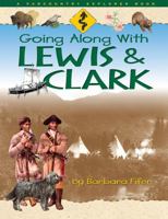 Going Along with Lewis and Clark 156037151X Book Cover