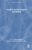 Insights on Investigative Journalism (Journalism Insights) 1032763477 Book Cover