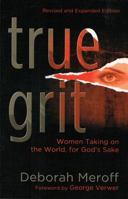 True Grit: Women Taking On the World, for God's Sake 0990617505 Book Cover