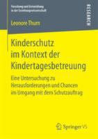 Kinderschutz Im Kontext Der Kindertagesbetreuung: Eine Untersuchung Zu Herausforderungen Und Chancen Im Umgang Mit Dem Schutzauftrag 3658166797 Book Cover