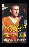 "All-American Monster": The Unauthorized Biography of Timothy McVeigh 1573920886 Book Cover