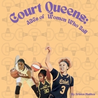 Court Queens: ABCs of Women Who Ball B0FR55981Z Book Cover