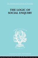 The Logic of Social Enquiry 0415604990 Book Cover