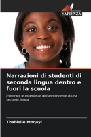 Narrazioni di studenti di seconda lingua dentro e fuori la scuola (Italian Edition) 6207171675 Book Cover