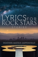 LYRICS FOR ROCK STARS: STORIES 1733048855 Book Cover