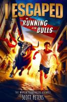 I Escaped The Running Of The Bulls: An American Abroad Kids' Survival Story 1951019547 Book Cover