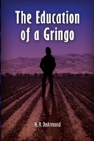 The Education of a Gringo 1737300605 Book Cover