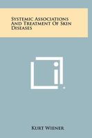 Systemic Associations and Treatment of Skin Diseases 1258292289 Book Cover