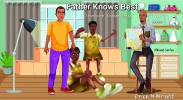 Father Knows Best: Teamwork Dream Works 0998095443 Book Cover