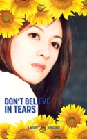Don't Believe In Tears 1964037034 Book Cover