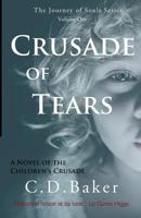Crusade of Tears: A Novel of the Children's Crusade (Journey of the Souls) 1887159479 Book Cover