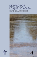 De paso por lo que no acaba B08SPFDR66 Book Cover