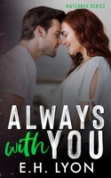 Always with You: An Enemies to Lovers Surprise Baby Romance 1736279270 Book Cover