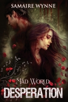 Mad World: Desperation 1492904538 Book Cover