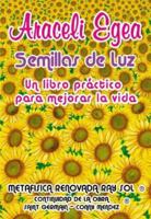 Semillas de Luz: Un Libro Practico Para Mejorar la Vida 9806385225 Book Cover