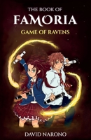 The Book of Famoria: Game of Ravens 1739288823 Book Cover