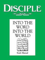 Disciple: Into the Word Into the World 0687756316 Book Cover