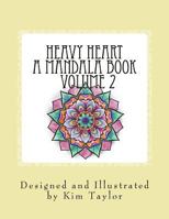 Heavy Heart A Mandala book - Volume 2 1974293912 Book Cover