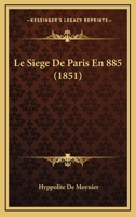 Le Sia]ge de Paris, En 885 201289545X Book Cover