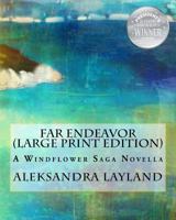 Far Endeavor: A Windflower Saga Novella 154251553X Book Cover