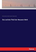 Das Sechste Theil Der Neuwen Welt 3743475332 Book Cover