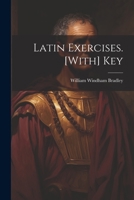 Latin Exercises. [With] Key 1021346799 Book Cover