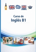 Curso de inglés B1: Manual práctico para mejorar tu inglés en el ámbito laboral (Spanish Edition) B0GXKJSS1X Book Cover